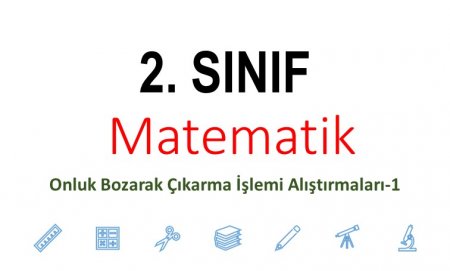 2. Sınıf Matematik Onluk Bozarak Çıkarma İşlemi Alıştırmaları-1