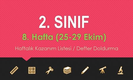 2. Sınıf 8. Hafta (25-29 Ekim) Haftalık Kazanım Listesi - Defter Doldurma