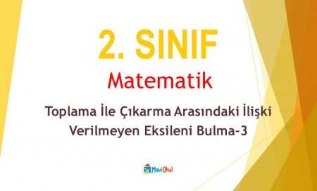 2. Sınıf Matematik Toplama İle Çıkarma Arasındaki İlişki - Verilmeyen Eksileni Bulma-3