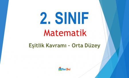 2. Sınıf Eşitlik Kavramı - Orta Düzey