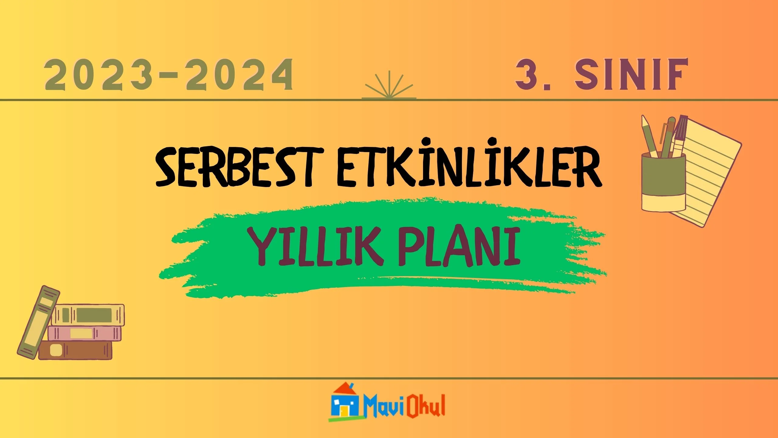 2023-2024 Eğitim Öğretim Yılı 3. Sınıf Serbest Etkinlikler Dersi Yıllık