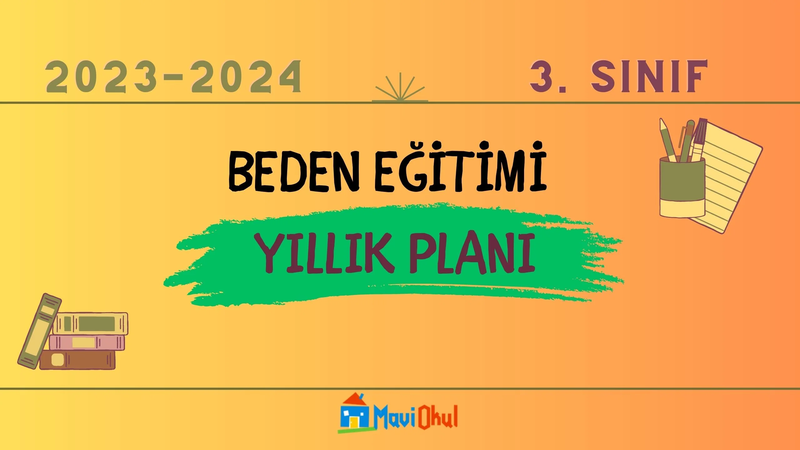 2023-2024 Eğitim Öğretim Yılı 3.Sınıf Beden Eğitimi ve Oyun Dersi Yıllık Planı