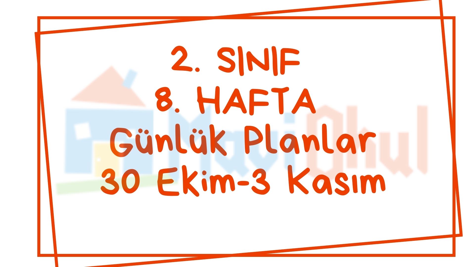 2. Sınıf 8. Hafta (30 Ekim - 3 Kasım) Günlük Planlar