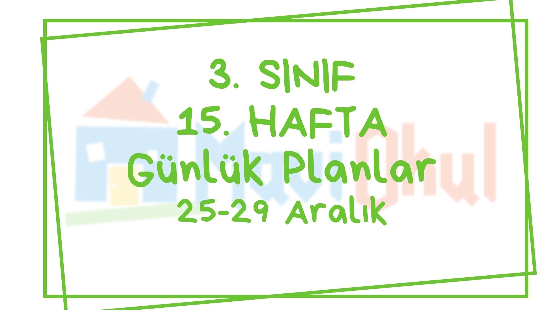 3. Sınıf 15. Hafta (25-29 Aralık) Günlük Planlar