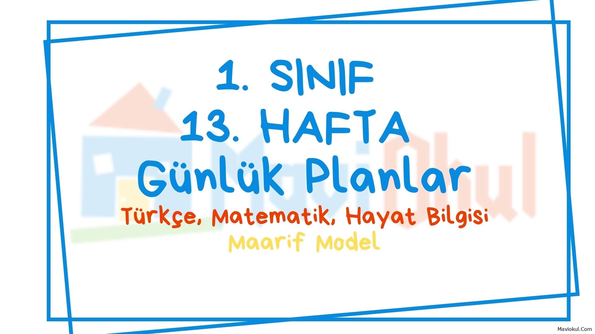 1. Sınıf 13. Hafta (09-13 Aralık) Günlük Planlar