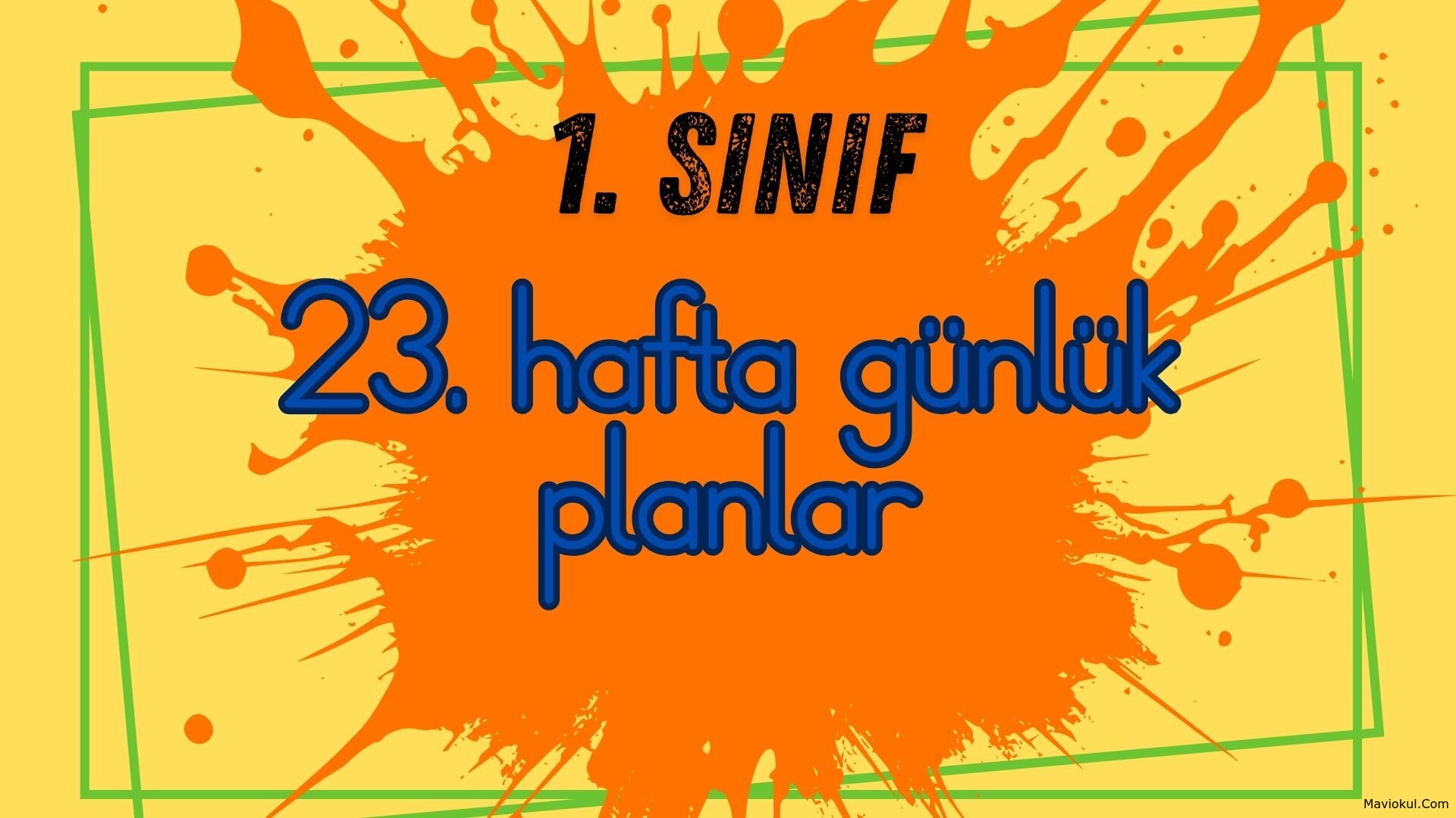 1. Sınıf 23. Hafta (03-07 Mart) Günlük Planlar