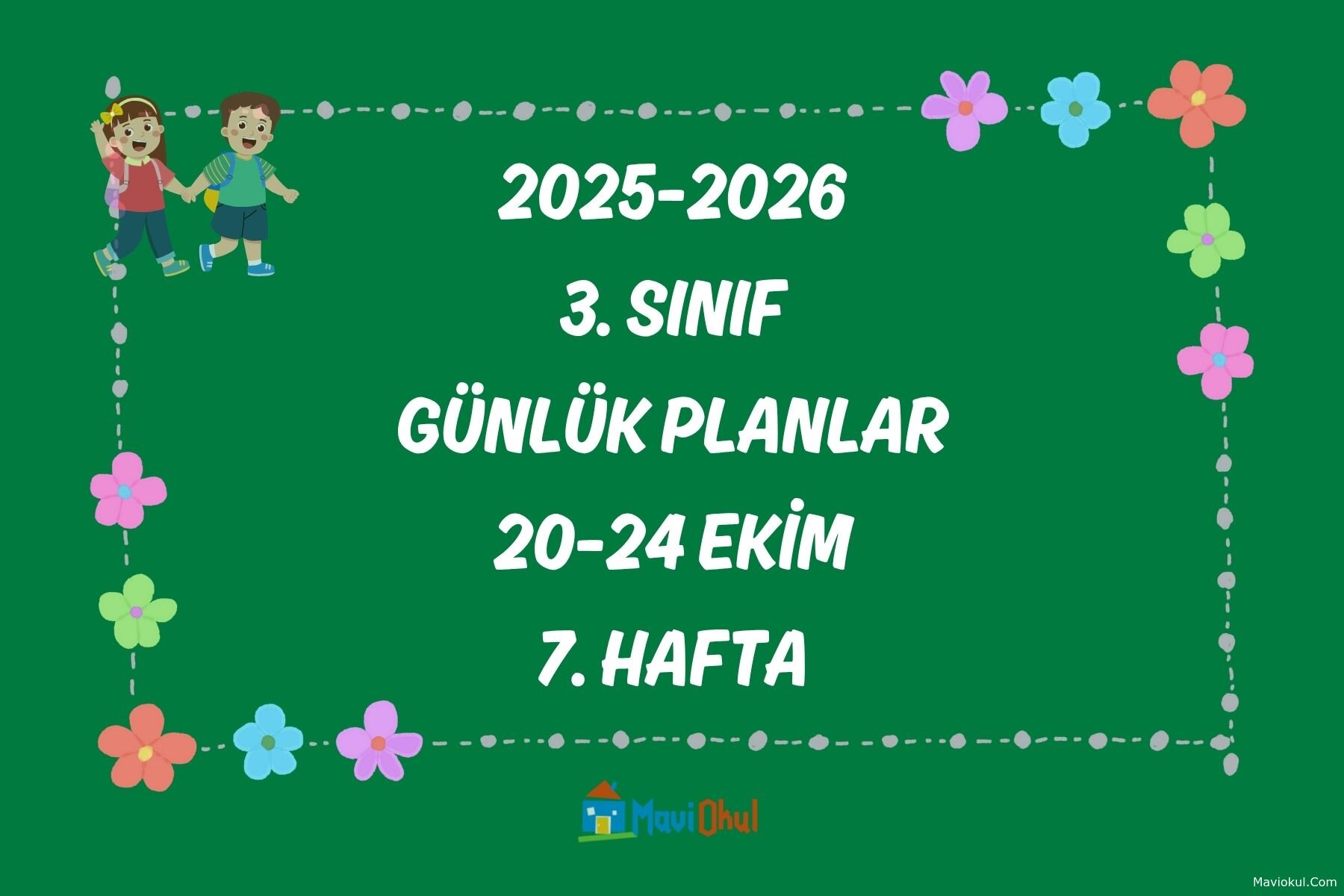 3. Sınıf 7. Hafta Günlük Planlar - 20-24 Ekim