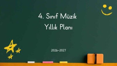 2026-2027 Eğitim Öğretim Yılı 4. Sınıf Müzik Dersi Yıllık Planı