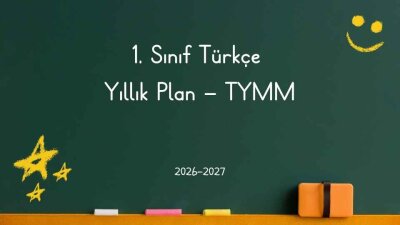2026-2027 Eğitim Öğretim Yılı 1. Sınıf Türkçe Dersi Yıllık Planı (TYMM)