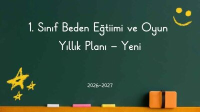 2026-2027 Eğitim Öğretim Yılı 1. Sınıf Beden Eğitimi ve Oyun Dersi Yıllık Planı